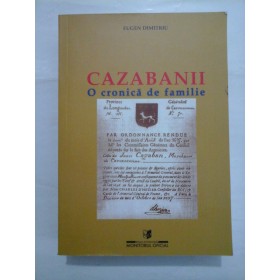 CAZABANII  O cronica de familie  -  EUGEN  DIMITRIU 